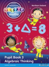 Heinemann Active Maths Northern Ireland - Key Stage 2 - Exploring Number - Pupil Book 3 - Algebraic Thinking