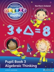 Heinemann Active Maths Northern Ireland - Key Stage 2 - Exploring Number - Pupil Book 3 - Algebraic Thinking