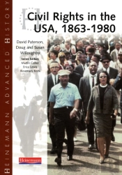 Heinemann Advanced History: Civil Rights In The Usa 1863-1980