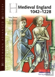 Heinemann Advanced History: Medieval England 1042-1228