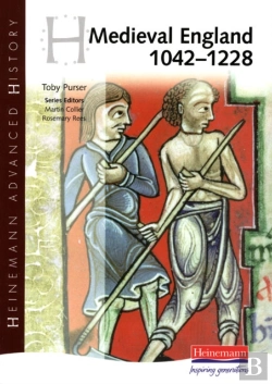Bertrand.pt - Heinemann Advanced History: Medieval England 1042-1228