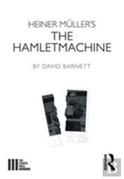 Heiner Muller'S The Hamletmachine