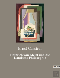 Bertrand.pt - Heinrich Von Kleist Und Die Kantische Philosophie - Die Intellektuelle Krise Heinrich Von Kleists Un