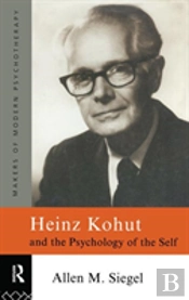 Heinz Kohut And The Psychology Of The Self