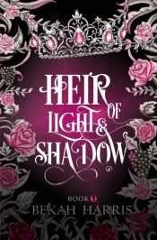 Heir Of Light & Shadow