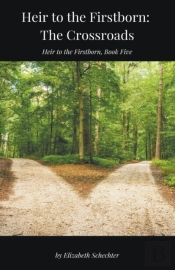 Heir To The Firstborn: The Crossroads
