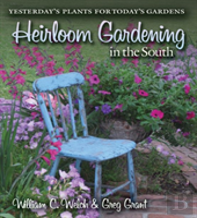 Heirloom Gardening In The South