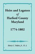 Heirs And Legatees Of Harford County, Maryland, 1774-1802