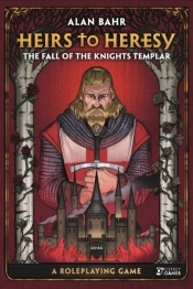 Heirs To Heresy: The Fall Of The Knights Templar