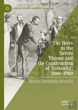 Bertrand.pt - Heirs To The Savoia Throne And The Construction Of 'Italianita', 1860-1900