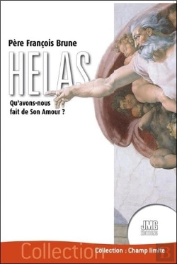 Bertrand.pt - Hélas, Qu'Avons-Nous Fait De Son Amour ?