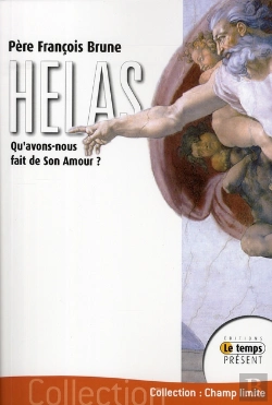 Bertrand.pt - Hélas ! ; Qu'Avons-Nous Fait De Son Amour ?