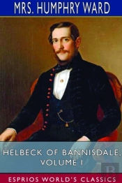 Helbeck Of Bannisdale, Volume I  Esprios
