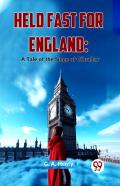 Held Fast For England