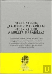 Helen Keller, ¿La Mujer Maravilla? Helen Keller, A Muller Marabilla?