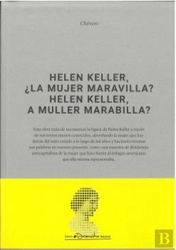 Bertrand.pt - Helen Keller, ¿La Mujer Maravilla? Helen Keller, A Muller Marabilla?