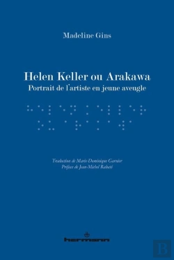 Bertrand.pt - Helen Keller Ou Arakawa : Portrait De L'Artiste En Jeune Aveugle