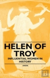 Helen Of Troy - Influential Women In History