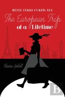 Helen Perry Curtis And The European Trip  Of A Lifetime