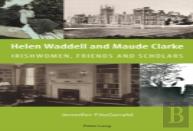 Helen Waddell And Maude Clarke