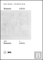 Helena Ferreira - Branco Sobre Branco | Helena Ferreira - White on White