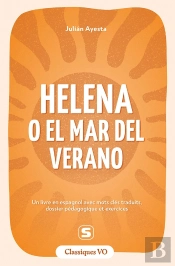 Helena O El Mar Del Verano : Un Livre En Espagnol Avec Mots Clés Traduits, Dossier Pédagogique Et Exercices