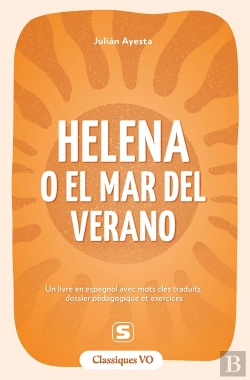 Bertrand.pt - Helena O El Mar Del Verano : Un Livre En Espagnol Avec Mots Clés Traduits, Dossier Pédagogique Et Exercices