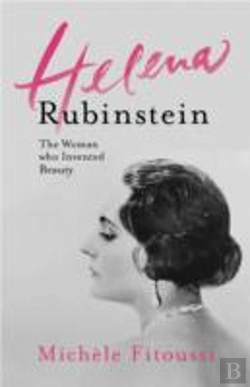 Bertrand.pt - Helena Rubinstein: The Woman Who Invented Beauty