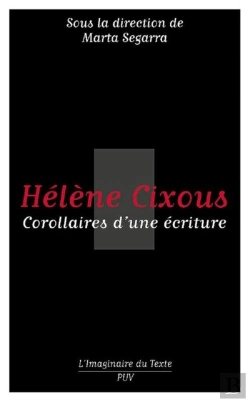 Bertrand.pt - Hélène Cixous ; Corollaires D'Une Écriture