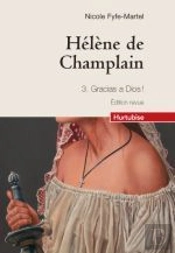 Hélène De Champlain Tome 3 ; Gracias A Dios !