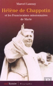 Helene De Chappotin Et Les Franciscaines Missionnaires De Marie