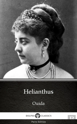 Bertrand.pt - Helianthus By Ouida - Delphi Classics (Illustrated)