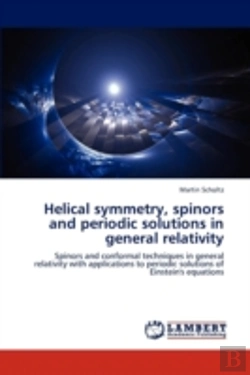 Bertrand.pt - Helical Symmetry, Spinors And Periodic Solutions In General Relativity