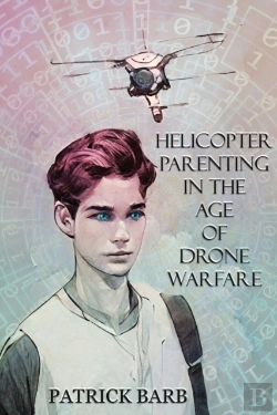 Bertrand.pt - Helicopter Parenting In The Age Of Drone Warfare