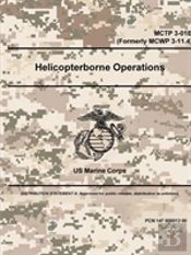 Helicopterborne Operations - Mctp 3-01b (Formerly Mcwp 3-11.4)