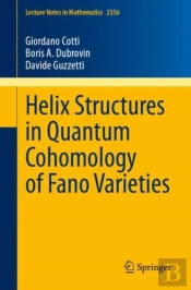 Helix Structures In Quantum Cohomology Of Fano Varieties