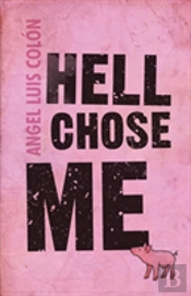 Hell Chose Me