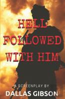 Hell Followed With Him