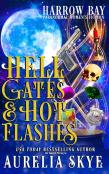 Hell Gates & Hot Flashes