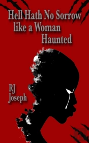 Hell Hath No Sorrow Like A Woman Haunted