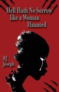 Hell Hath No Sorrow Like A Woman Haunted