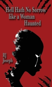 Hell Hath No Sorrow Like A Woman Haunted