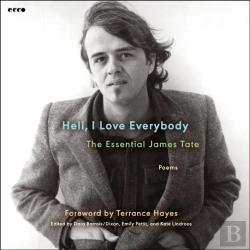 Bertrand.pt - Hell, I Love Everybody: The Essential James Tate