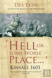 Hell Or Some Worse Place: Kinsale 1601
