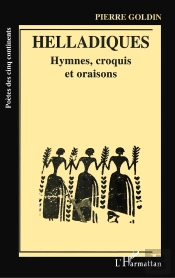 Helladiques ; Hymnes, Croquis Et Oraisons