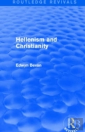 Hellenism And Christianity (Routledge Revivals)