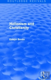 Hellenism And Christianity (Routledge Revivals)