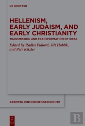 Hellenism, Early Judaism, And Early Christianity