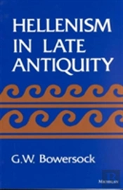 Hellenism In Late Antiquity