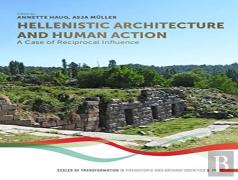 Hellenistic Architecture And Human Action